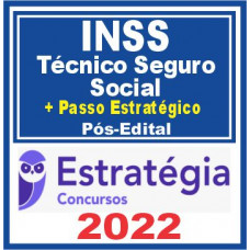 INSS (Técnico do Seguro Social + Passo) Pós Edital – Estratégia 2022