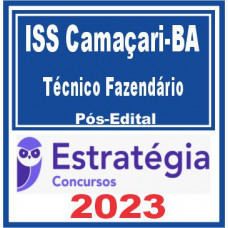 ISS Camaçari-BA (Técnico Fazendário) Pós Edital – Estratégia 2023