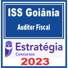 ISS Goiânia (Auditor Fiscal) Estratégia 2023