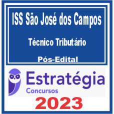 ISS São José dos Campos (Técnico Tributário) Pós Edital – Estratégia 2023