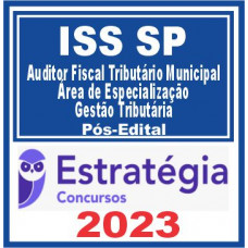 ISS São Paulo (Área de Especialização – Gestão Tributária) Pós Edital – Estratégia 2023