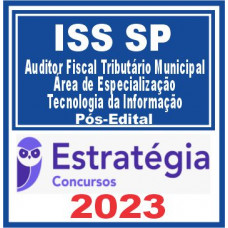 ISS SP (Área de Especialização – Tecnologia da Informação) Pós Edital – Estratégia 2023