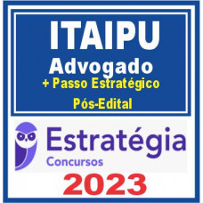 Itaipu (Função: Advogado + Passo) Pós Edital – Estratégia 2023