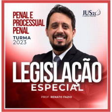 Legislação Penal e Processual Penal Especial (Renato Fazio) Jus21 – 2023