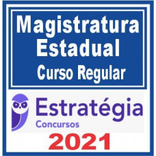 Magistratura Estadual (Curso Regular Fase Objetiva, Escrita e Oral) 2021 (E)