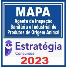 MAPA (Agente de Inspeção Sanitária e Industrial de Produtos de Origem Animal) Estratégia 2023