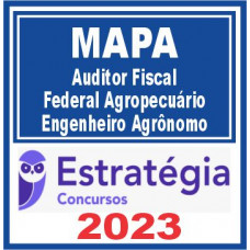 MAPA (Auditor Fiscal Federal Agropecuário – Engenheiro Agrônomo) Estratégia 2023