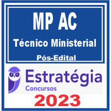 MP AC (Técnico Ministerial) Pós Edital – Estratégia