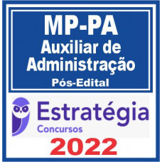 MP PA (Auxiliar de Administração) Pós Edital – Estratégia 2022