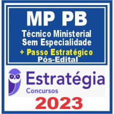 MP PB (Técnico Ministerial – Sem Especialidade + Passo) Pós Edital – Estratégia 2023