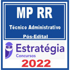 MP RR (Técnico Administrativo) Pós Edital – Estratégia 2022