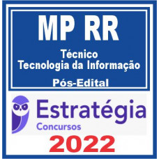 MP RR (Técnico – Tecnologia da Informação) Pós Edital – Estratégia 2022