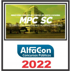 MPC SC (TÉCNICO EM ATIVIDADES ADMINISTRATIVAS) PÓS EDITAL – ALFACON 2022