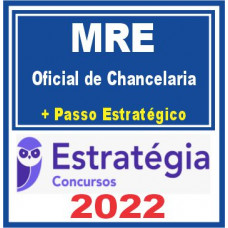 MRE (Oficial de Chancelaria + Passo) Estratégia 2022