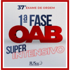 OAB 1ª Fase 37º Exame (Super Intensivo) Jus21 – 2023