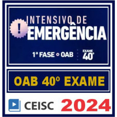 OAB 1ª Fase 40 Exame (Intensivo de Emergência) Ceisc