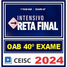 OAB 1ª Fase 40 Exame (Reta Final) Ceisc