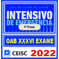 OAB 1ª FASE XXXVI (INTENSIVO DE EMERGÊNCIA) CEISC 2022