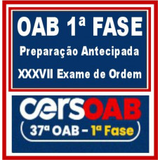 OAB 1ª Fase XXXVII (Preparação Antecipada) - 37ª Exame de Ordem Cers 2022