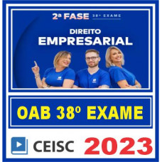 OAB 2ª Fase 38 Exame de Ordem (Direito Empresarial) Ceisc 2023