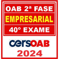OAB 2ª Fase 40 (Direito Empresarial) Cers 2024