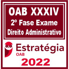 OAB 2ª Fase XXXIV (Administrativo) Estratégia