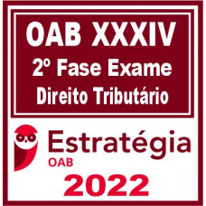 OAB 2ª Fase XXXIV (Tributário) Estratégia