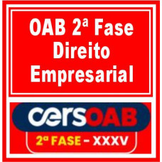 OAB 2ª Fase XXXV (Direito Empresarial) Cers 2022