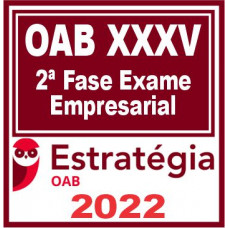 OAB 2ª Fase XXXV (Empresarial) Estratégia 2022