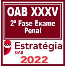 OAB 2ª Fase XXXV (Penal) Estratégia 2022