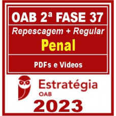 OAB 2ª Fase XXXVII 37  (Direito Penal) Estratégia 2023