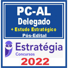 PC AL (Delegado + Estudo Estratégico) Pós Edital – Estratégia 2022