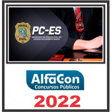 PC ES (DELEGADO) PÓS EDITAL – ALFACON 2022