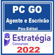 PC GO (Agente e Escrivão) Pós Edital – Estratégia 2022