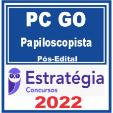 PC GO (Papiloscopista) Pós Edital – Estratégia 2022