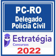 PC RO (Delegado de Polícia) Estratégia 2022