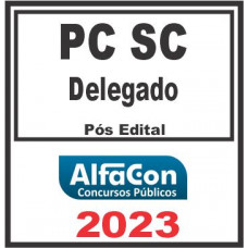 PC SC (DELEGADO) PÓS EDITAL – ALFACON 2023