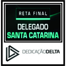 PC SC (Delegado) Pós Edital – Dedicação Delta 2023