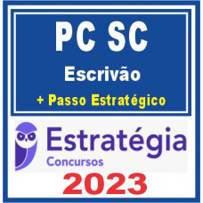 PC SC (Escrivão + Passo) Estratégia 2023
