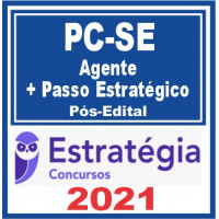 PC SE (Agente + Passo) Pós Edital - Estratégia 2021