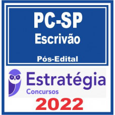 PC SP (Escrivão) Pós Edital – Estratégia 2022
