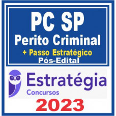 PC SP (Perito Criminal + Passo) Pós Edital – Estratégia 2023
