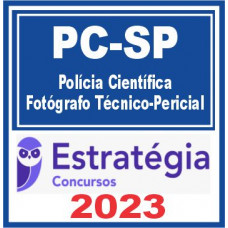PC SP (Polícia Científica – Fotógrafo Técnico-Pericial) Estratégia 2023