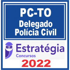 PC TO (Delegado) Estratégia 2022