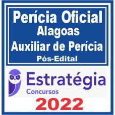 Perícia Oficial de Alagoas (Auxiliar de Perícia) Pós Edital – Estratégia 2022
