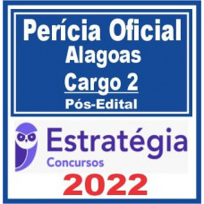 Perícia Oficial de Alagoas (Perito Criminal – Cargo 2) Pós Edital – Estratégia 2022