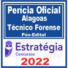 Perícia Oficial de Alagoas (Técnico Forense) Pós Edital – Estratégia 2022