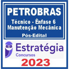 PETROBRAS (Técnico – Ênfase 6 – Manutenção Mecânica) Pós Edital – Estratégia 2023