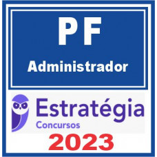 PF (Administrador) Estratégia 2023