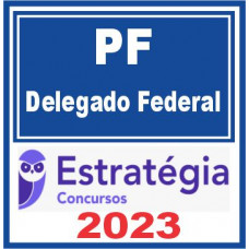 PF (Delegado Federal) Estratégia 2023